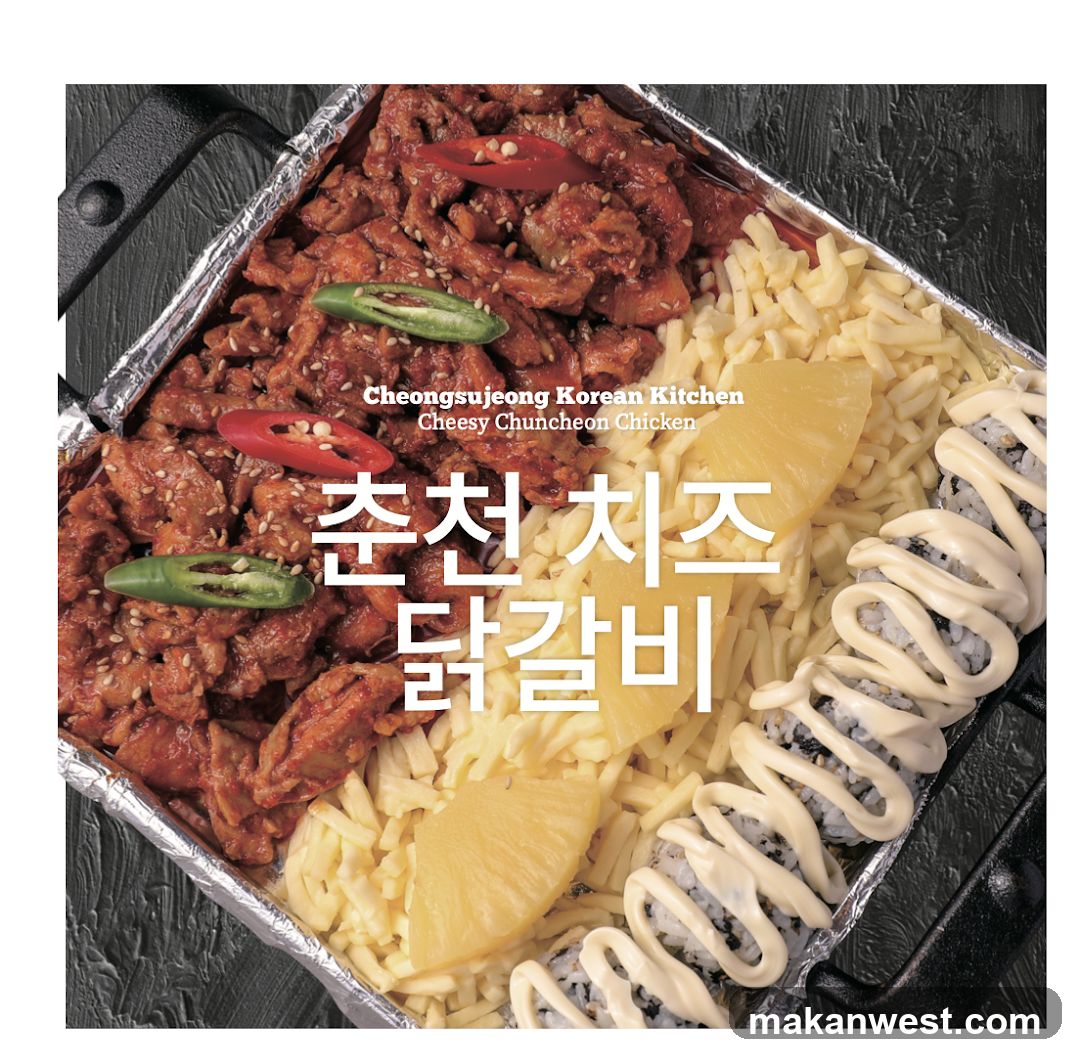 A close-up overhead view of a dish of Cheesy Chuncheon Chicken. The dish is presented in a foil container with a black grill pattern background. The food is divided into sections: spicy chicken stir-fry with sesame seeds and chili peppers, shredded cheese, pineapple slices, and kimbap drizzled with mayonnaise. The text "Cheongsujeong Korean Kitchen" and "Cheesy Chuncheon Chicken" is overlaid on the image, along with Korean text that translates to "Chuncheon Cheese Dakgalbi".